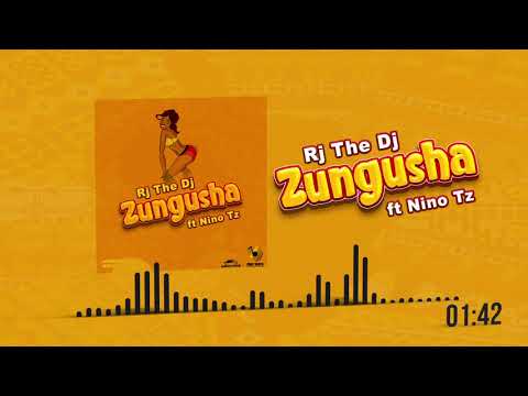 Rj The Dj Ft Nino Tz - Zungusha (Official Audio)