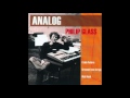 Philip Glass • Dressed Like an Egg (part IV)
