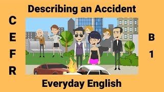 How to Describe an Accident | Past Simple vs. Past Perfect vs. Past Continuous