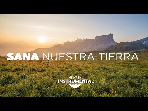 Música Instrumental Cristiana SANA NUESTRA TIERRA | Tu Fidelidad | Preciosa Sangre | Dame De Beber