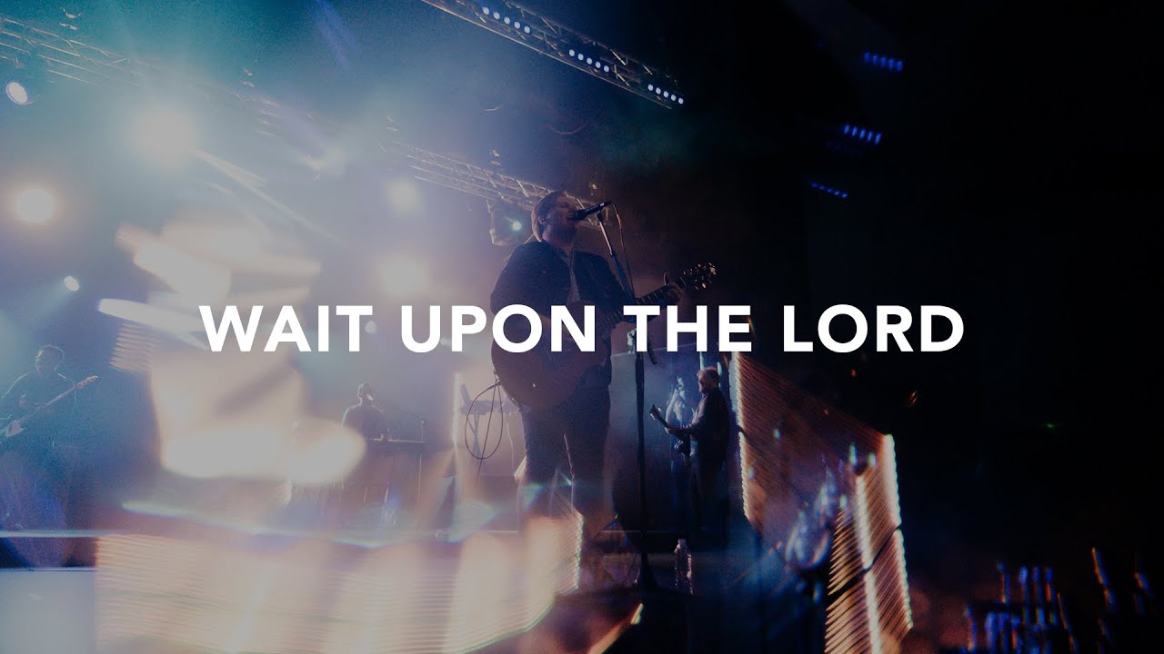 Wait Upon The Lord