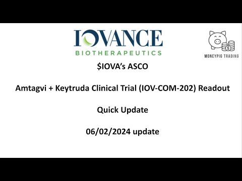 2024-06-02 update: $IOVA ASCO Amtagvi + Keytruda Clinical Trial (IOV-COM-202) Readout