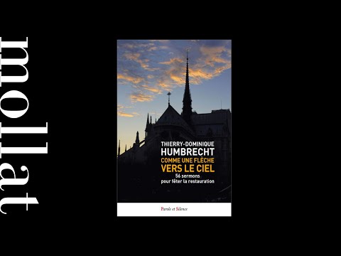 Frère Humbrecht - Comme une flèche vers le ciel : 50 sermons pour fêter la restauration 1