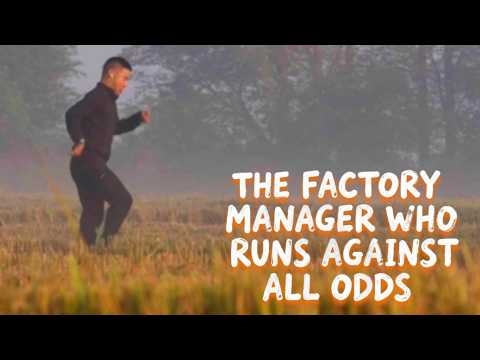 The factory manager who runs against all odds