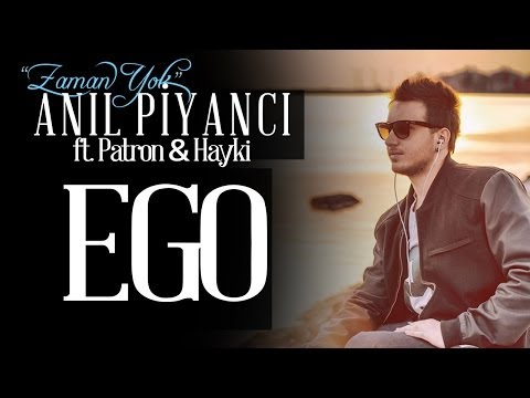 Ego - Anıl Piyancı feat Patron & Hayki