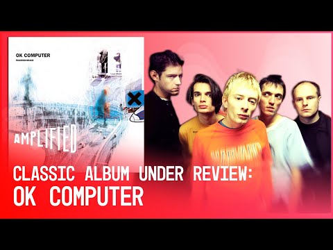 Thumbnail for The Genius Of Radiohead’s "Ok Computer" | Classic Album Under Review | Amplified by Radiohead