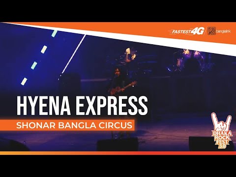 Hyena Express | Shonar Bangla Circus | Banglalink 4G Presents Dhaka Rock Fest 3.0