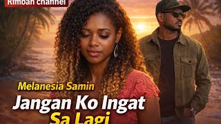 Download lagu Janga Ko Ingat Sa Lagi |Pop Ballad ( Melanesia Samin) mp3 Download lagu Janga Ko Ingat Sa Lagi |Pop Ballad ( Melanesia Samin) mp3