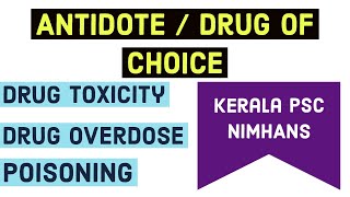Antidote / Drug of Choice in Drug Overdose, Drug Toxicity and Poisoning Nursing Questions