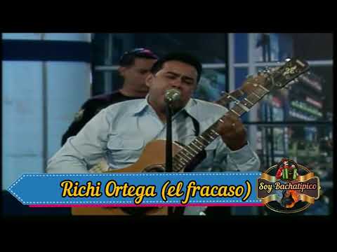 El fracaso en vivo ( Richi Ortega) #bachataquehicieronhistoria.