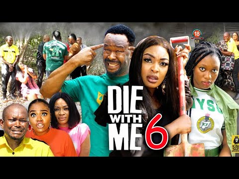 DIE WITH ME SEASON 6 -NEW TRENDING MOVIE)ZubbyMicheal,Nuella Njubigbo&SharonIfedi 2023 Latest Movie