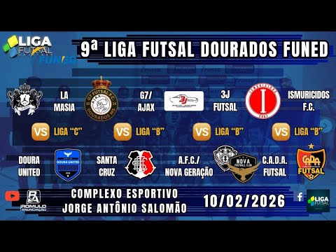#1504 🏆 Liga Futsal Dourados/FUNED "C e B" / ⚽ (4 JOGOS) ⚽