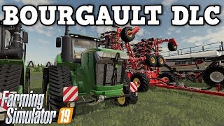 🔴LIVE: BOURGAULT DLC FIRST LOOK | FARMING SIMULATOR 19