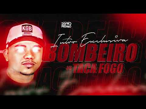 INTRO BOMBEIRO X TACA FOGO #REIDP (EXCLUSIVA) - DJ DEIVID PRESSÃO