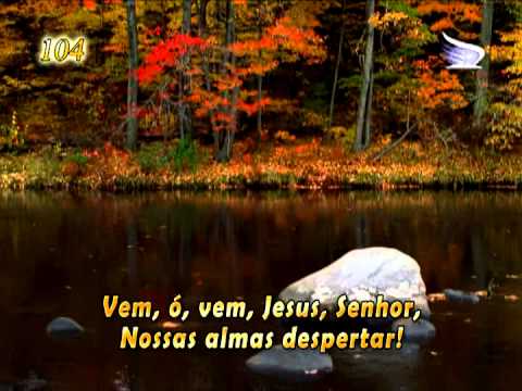 104 Vem Jesus nos Despertar