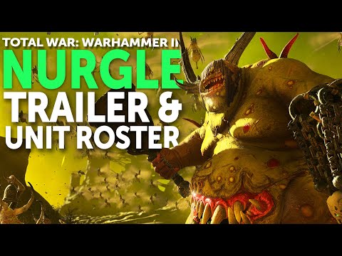 NURGLE Trailer & Unit Roster | TOTAL WAR: Warhammer III