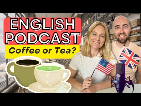 S4 E20 - Coffee or Tea? ESL Podcast—American & British English for B1–B2 Learners