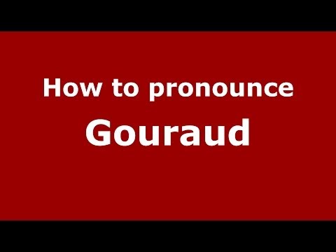 How to pronounce Gouraud