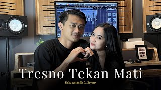 Download lagu Tresno Tekan Mati - Siska Amanda ft. BryanX (Cover) mp3