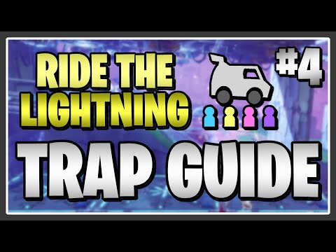 Ride the Lightning PL160 TRAP GUIDE #4 - Fortnite Save the World