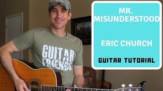 Mr. Misunderstood - Eric Church | Guitar Tutorial