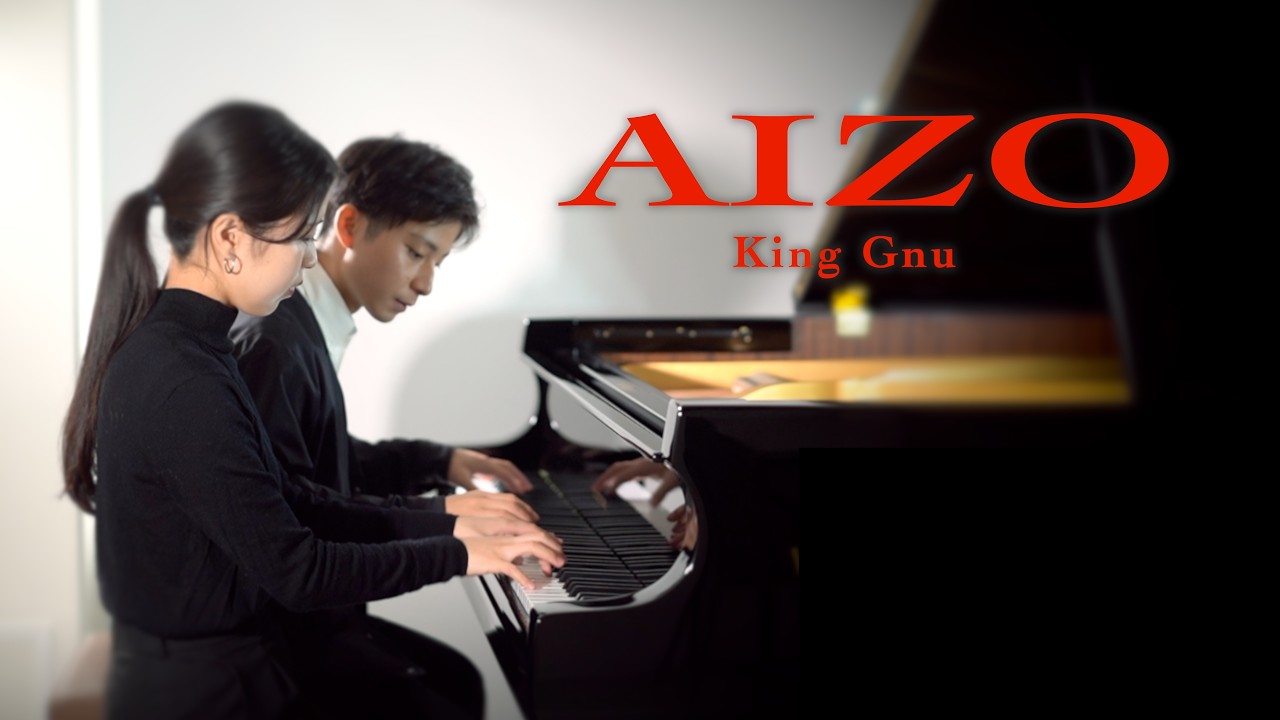 AIZO - King Gnu 『呪術廻戦』ピアノ連弾(by RayKana レイカナ)