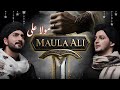 MAULA ALI Ramzan Special Naat Danish F Dar Dawar Farooq Best Naat Islamic Nasheed 2025