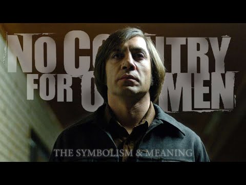 The SYMBOLISM, MEANING, and ENDING of No Country for Old Men | EXPLAINED