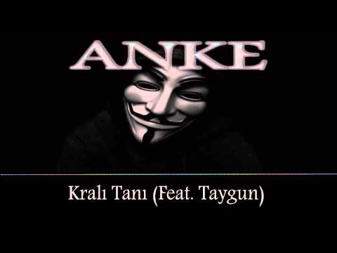 Anke - Kralı Tanı Feat  Taygun