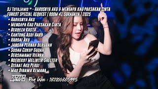 Download lagu DJ TotoJawo ™ - ' HARUSNYA AKU & MENGAPA KAU PAKSAKAN CINTA ' FUNKOT SPECIAL REQ [ Room 41 ] 2025 mp3