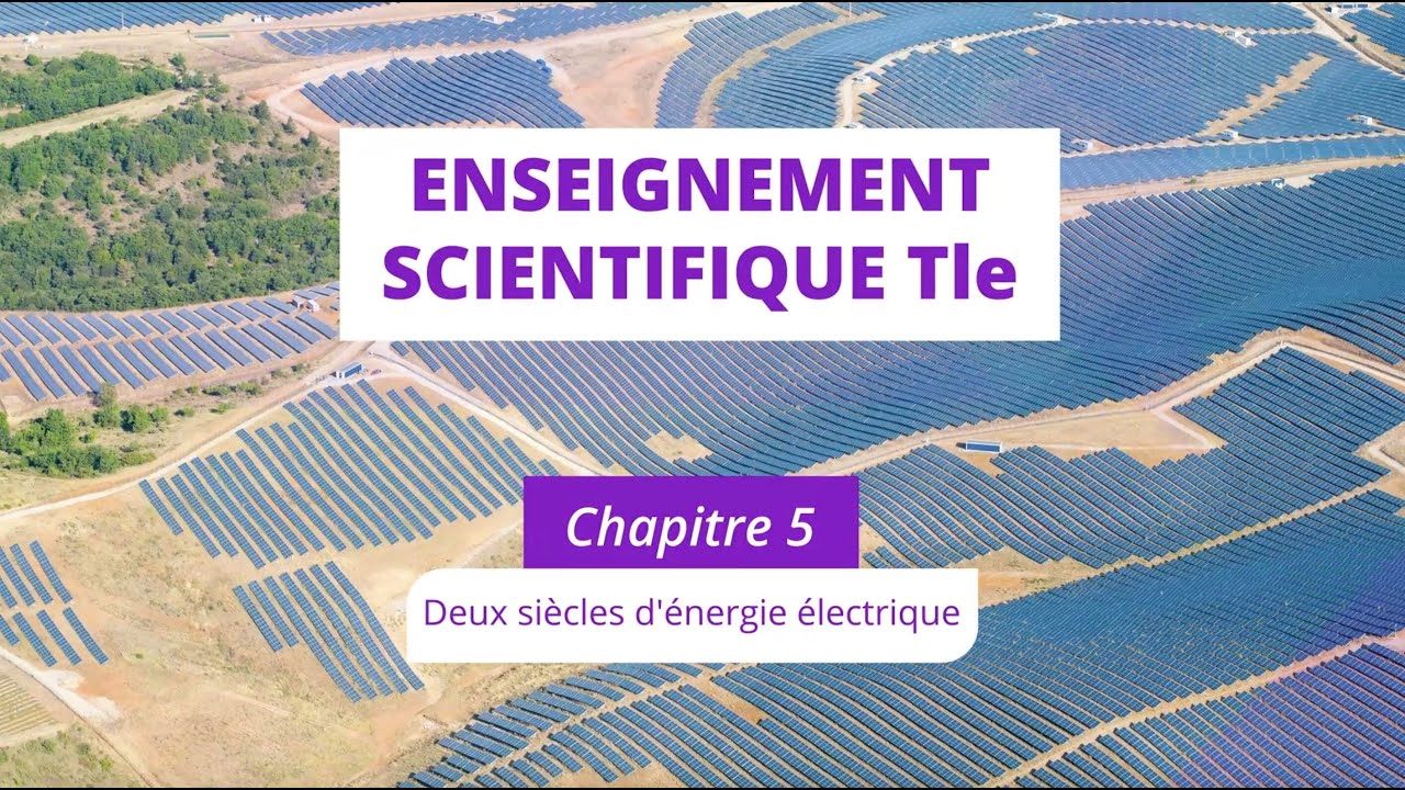 Deux siècles d'énergie électrique (Enseignement scientifique Tle)