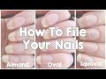 How To File Your Nails | Almond, Oval & Squoval