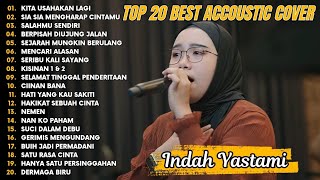 Download lagu Indah Yastami Top 20 Best Akustik Terpopuler | Kita Usahakan Lagi | Indah Yastami Full Album mp3