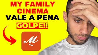 MY FAMILY CINEMA É BOM? MY FAMILY CINEMA VALE A PENA?