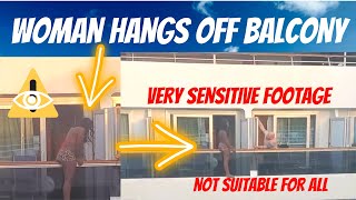 WOMAN HANGS HIGH OFF OF A CRUISE SHIP FOR EXTENDED AMOUNT OF TIME WHILE OTHER PASSENGERS WATCH