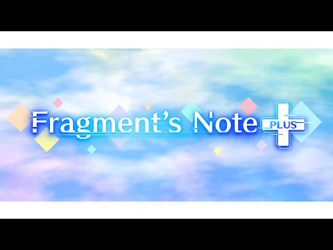 Fragment's Note＋ Opening Movie ULLUCUS HEAVEN Ltd. 【ALVION GROUP】 thumbnail