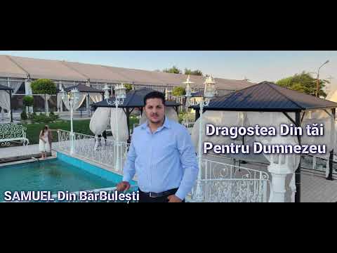 Samuel din Bărbulești - Dragostea dintâi pentru Dumnezeu (NOU 2022)