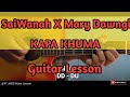 SaiWanah X Mary Dawngi - KAPA KHUMA (Guitar Lesson/Perhdan)