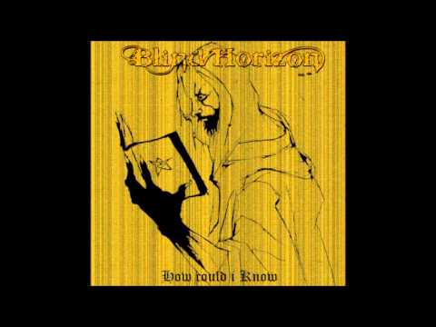 Blind Horizon - How Could I Know (2014)