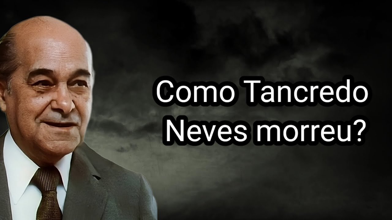 COMO TANCREDO NEVES MORREU?