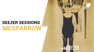 Mesparrow | Deezer Session