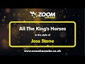 Joss Stone - All The King's Horses - Karaoke Version from Zoom Karaoke