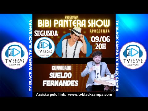 Bibi Pantera Show Participação Sueldo Fernandes