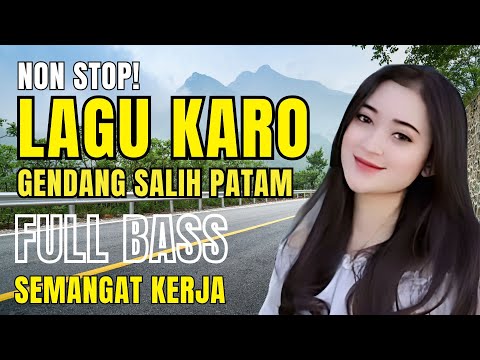 NON STOP LAGU KARO GENDANG SALIH PATAM‼️TEMAN PERJALANAN SYAHDU | #lagukaroviral #lagukaroterbaru