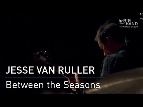 Jesse van Ruller: "Between the Seasons"