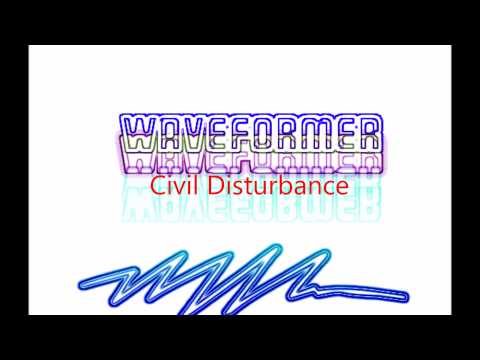 Waveformer - Civil Disturbance
