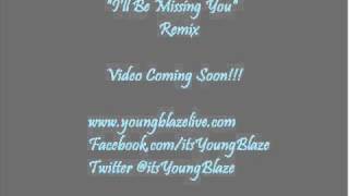 David Blaze - I'll Be Missing You Remix