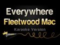 Fleetwood Mac - Everywhere (Karaoke Version)