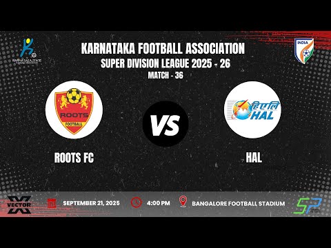 KSFA | SUPER DIVISION LEAGUE 2025 - 26 | ROUND - 4 | ROOTS FC VS HAL | 21.09.2025