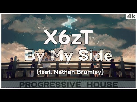 X6zT - By My Side (feat. Nathan Brumley)
